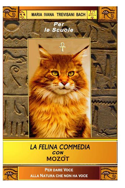 Felina Commedia con Mozot a colori: Per dar voce alla natura che non ha voce - Ingram