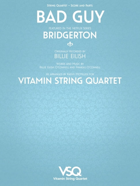 Bad Guy - Featured in the Netflix Series Bridgerton for String Quartet - Ingram