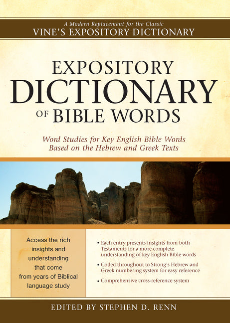 Expository Dictionary of Bible Words: Word Studies for Key English Bible Words Based on the Hebrew and Greek Texts - Ingram