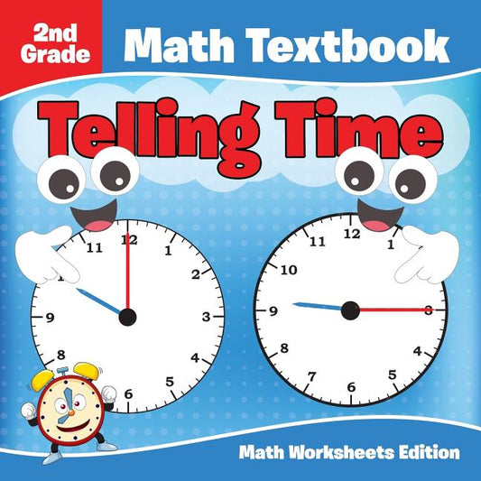 2nd Grade Math Textbook: Telling Time Math Worksheets Edition - Ingram
