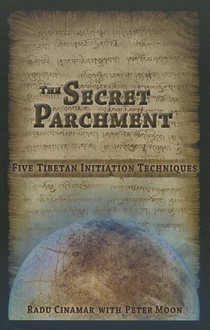 Secret Parchment: Five Tibetan Initiation Techniques - Ingram