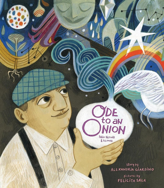 Ode to an Onion: Pablo Neruda & His Muse - Ingram