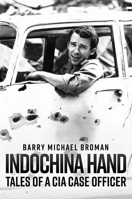 Indochina Hand: Tales of a CIA Case Officer - Ingram