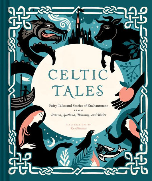 Celtic Tales: Fairy Tales and Stories of Enchantment from Ireland, Scotland, Brittany, and Wales - Ingram