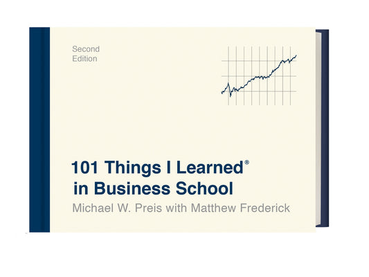 101 Things I Learned(r) in Business School (Second Edition) - Ingram