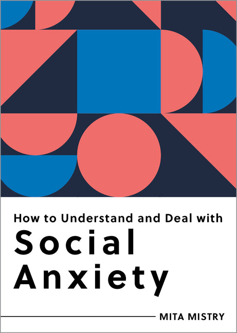 How to Understand and Deal with Social Anxiety: Everything You Need to Know - Ingram