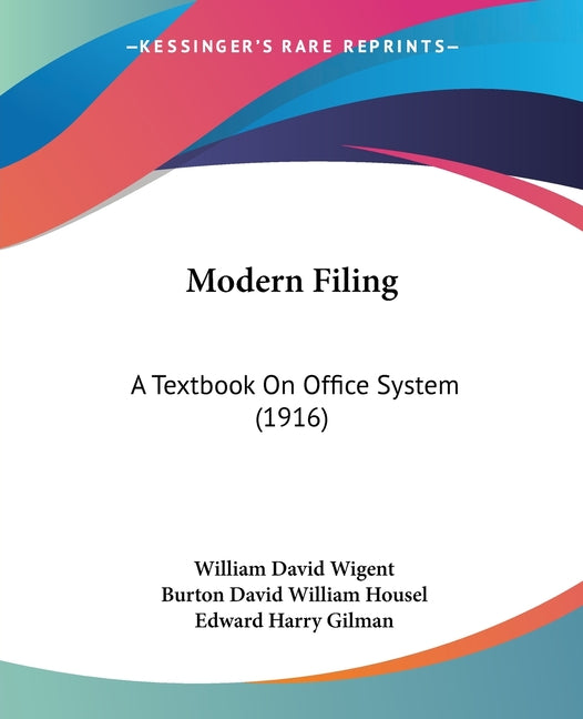 Modern Filing: A Textbook On Office System (1916) - Ingram