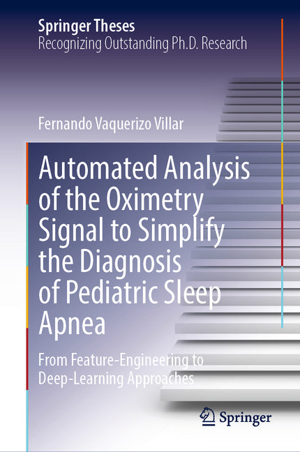 Automated Analysis of the Oximetry Signal to Simplify the Diagnosis of Pediatric Sleep Apnea: From Feature-Engineering to Deep-Learning Approaches (20 - Ingram
