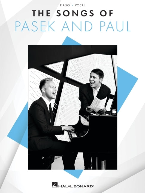Songs of Pasek and Paul - Piano/Vocal Songbook Featuring 26 Songs from 14 Shows - Ingram