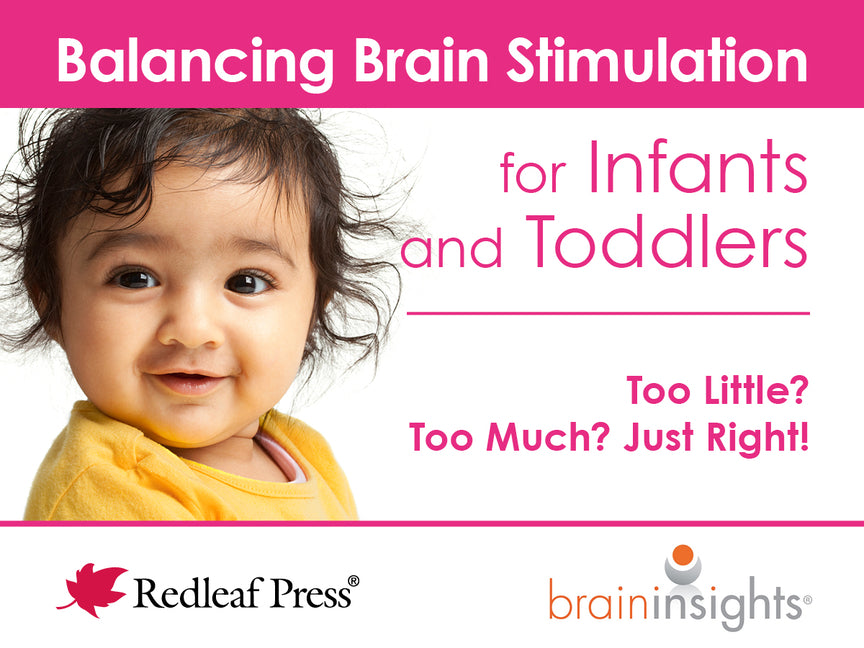 Balancing Brain Stimulation for Infants and Toddlers: Too Little? Too Much? Just Right! - Ingram