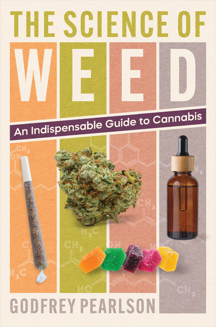 Science of Weed: An Indispensable Guide to Cannabis - Ingram