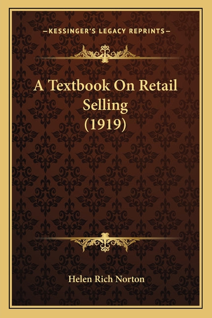 Textbook On Retail Selling (1919) - Ingram