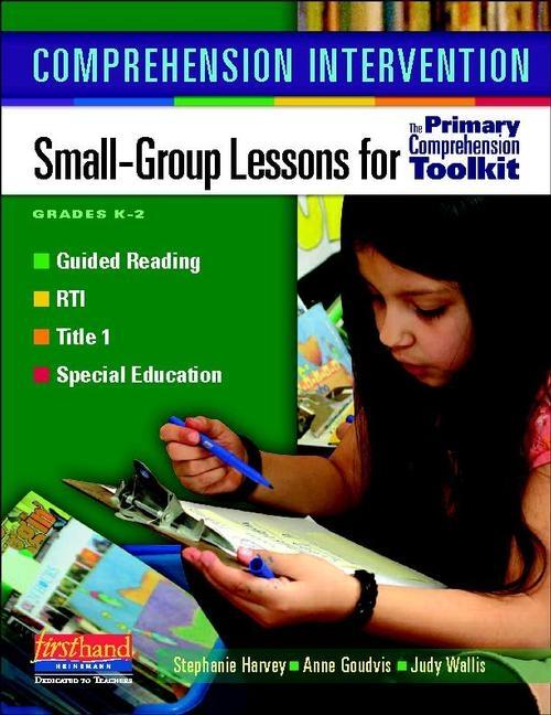 Comprehension Intervention: Small-Group Lessons for the Primary Comprehension Toolkit - Ingram