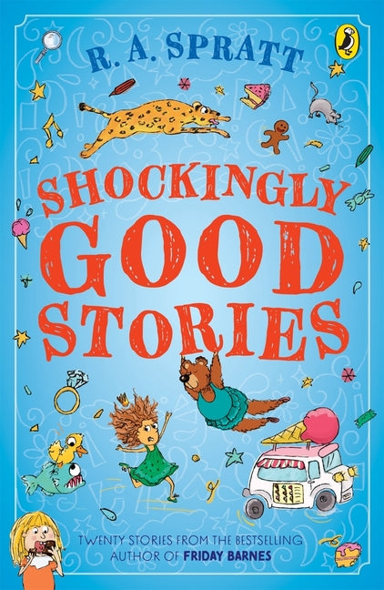 Shockingly Good Stories: Twenty Short Stories from the Bestselling Author of Friday Barnes - Ingram