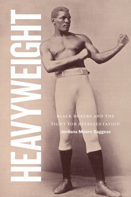 Heavyweight: Black Boxers and the Fight for Representation - Ingram