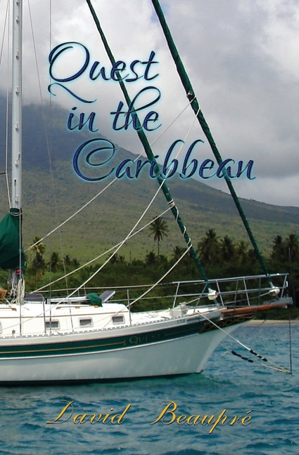 Quest in the Caribbean: A True Caribbean Sailing Adventure - Ingram