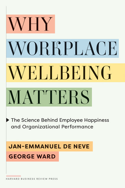 Why Workplace Wellbeing Matters: The Science Behind Employee Happiness and Organizational Performance - Ingram