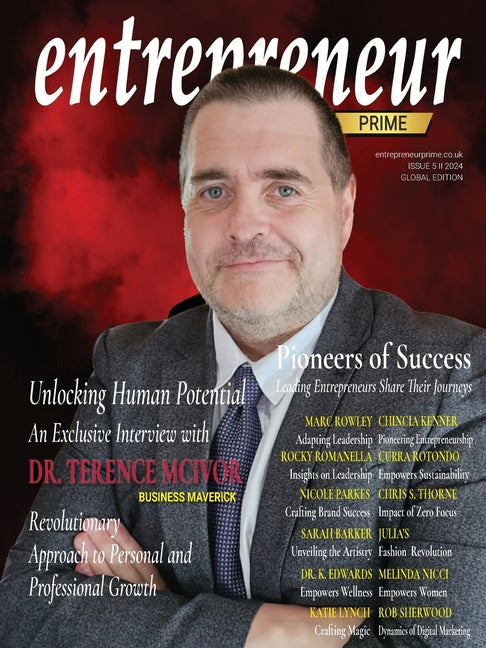 Entrepreneur Prime: featuring Dr. Terence McIvor: Interview with Marc Rowley, Rocky Romanella, Rob Sherwood, Nicole Parkes, Curra Rotondo, - Ingram