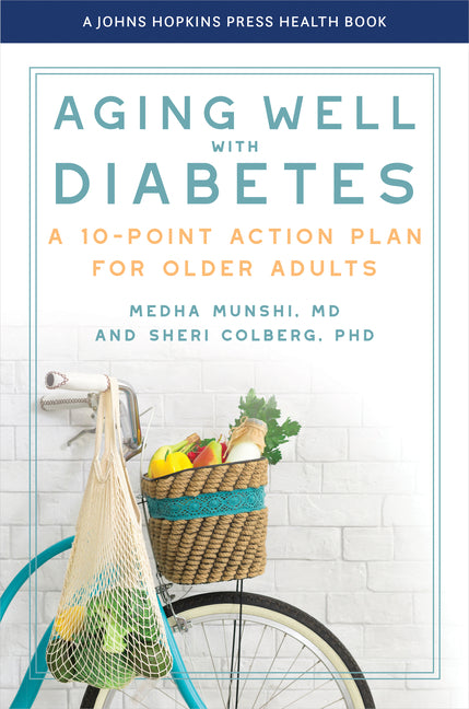 Aging Well with Diabetes: A 10-Point Action Plan for Older Adults - Ingram