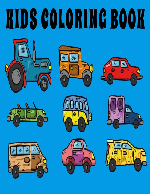 Kids Coloring Book: Fun Activity Pages Featuring: Cars, Trucks, Fire Engine, Ambulance, Monster Truck, Dump Truck, Airplanes & Helicopter. For All - Ingram