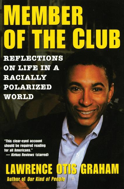 Member of the Club: Reflections on Life in a Racially Polarized World - Ingram