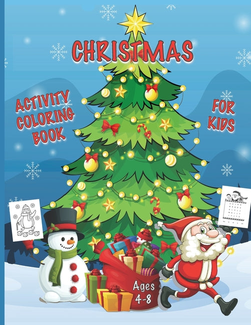 Christmas Activity Coloring Book for Kids Ages 4-8: A Fun and Creative Workbook for the Holidays, Featuring Christmas Mazes, Word Searches, Coloring a - Ingram