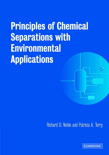 Principles of Chemical Separations with Environmental Applications - Ingram