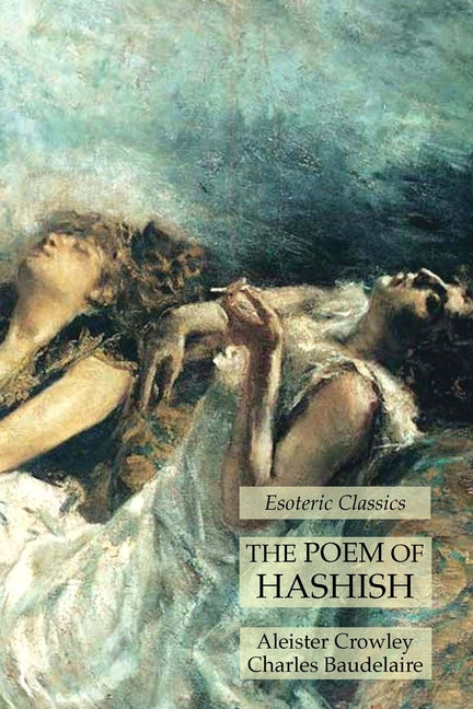 Poem of Hashish: Esoteric Classics - Ingram