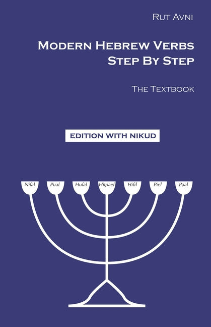 Modern Hebrew Verbs Step By Step: The Textbook. - Ingram