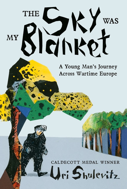Sky Was My Blanket: A Young Man's Journey Across Wartime Europe - Ingram