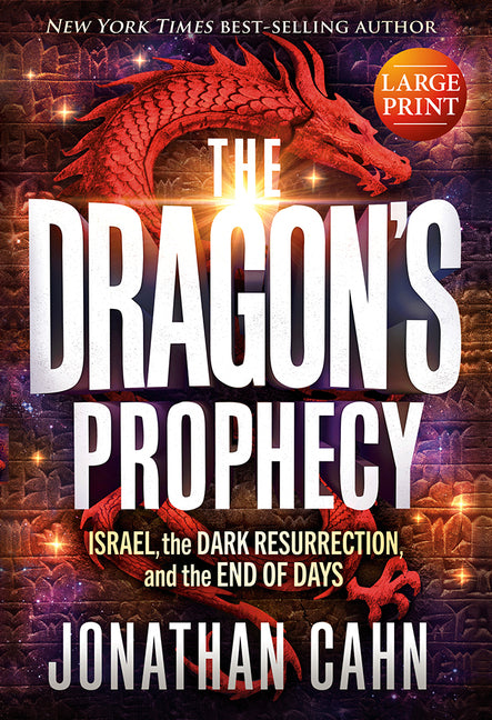 Dragon's Prophecy - Hardcover Large Print: Israel, the Dark Resurrection, and the End of Days - Ingram