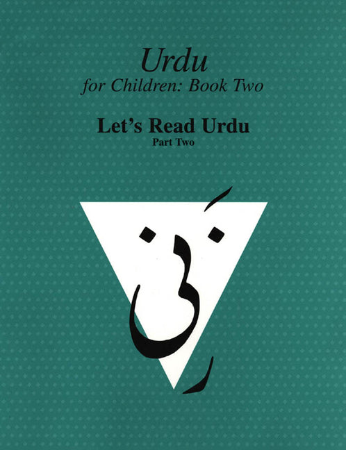 Urdu for Children, Book II, Let's Read Urdu, Part Two: Let's Read Urdu, Part II - Ingram