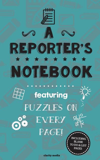 Reporter's Notebook: Featuring 100 puzzles - Ingram