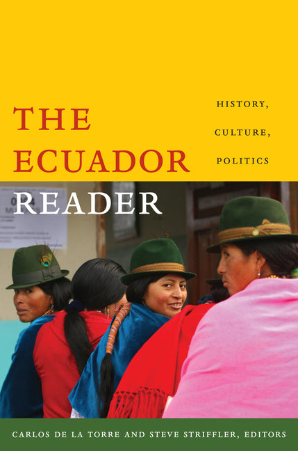 Ecuador Reader: History, Culture, Politics - Ingram