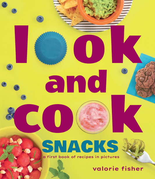 Look and Cook Snacks: A First Book of Recipes in Pictures - Ingram