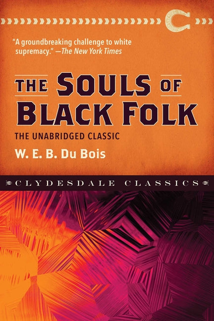 Souls of Black Folk: The Unabridged Classic - Ingram