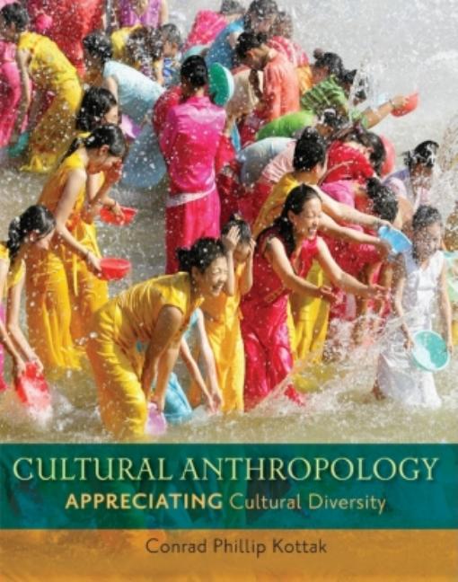 Cultural Anthropology: Appreciating Cultural Diversity - Ingram