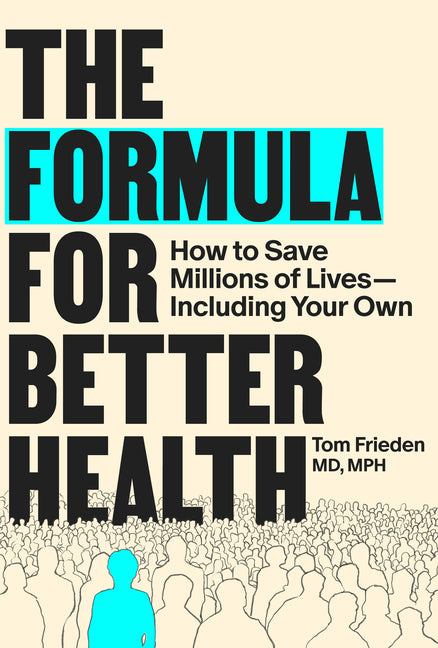 Formula for Better Health: How to Save Millions of Lives--Including Your Own - Ingram