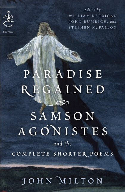 Paradise Regained, Samson Agonistes, and the Complete Shorter Poems - Ingram