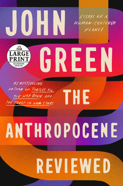 Anthropocene Reviewed: Essays on a Human-Centered Planet - Ingram