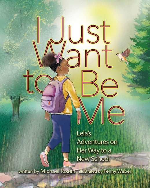 I Just Want to Be Me: Lela's Adventures on Her Way to a New School - Ingram