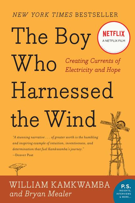 Boy Who Harnessed the Wind: Creating Currents of Electricity and Hope - Ingram