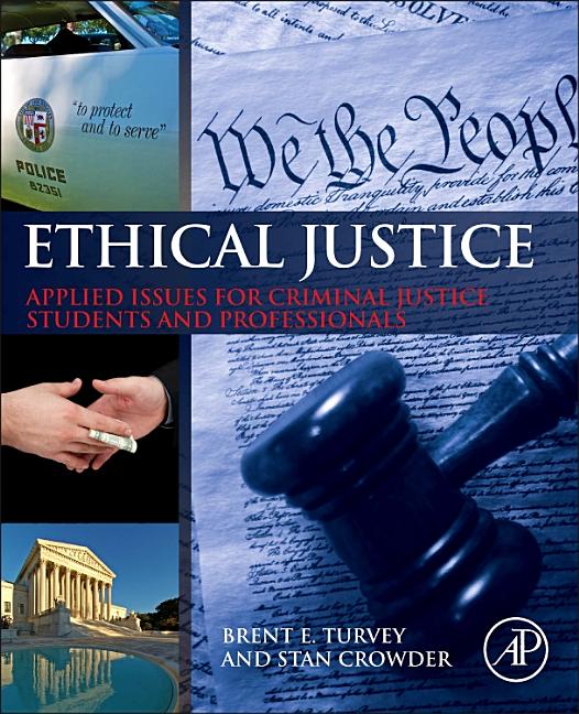 Ethical Justice: Applied Issues for Criminal Justice Students and Professionals - Ingram