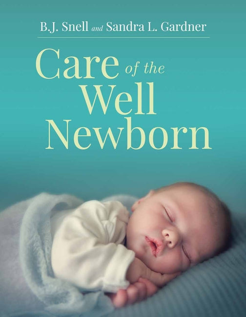 Care of the Well Newborn - Ingram