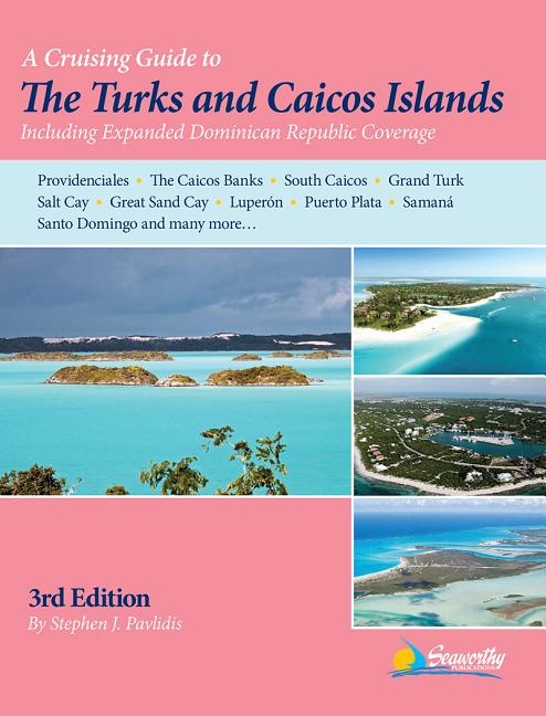 Cruising Guide to the Turks and Caicos Islands - Ingram