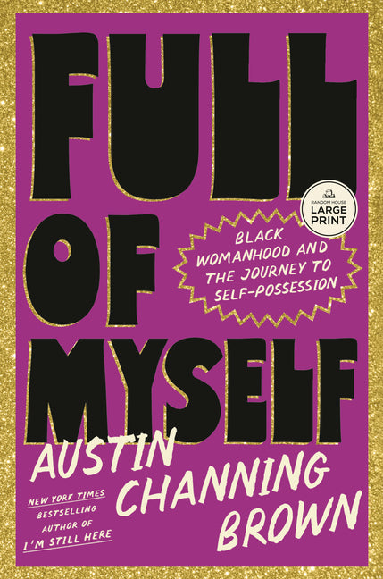Full of Myself: Black Womanhood and the Journey to Self-Possession - Ingram