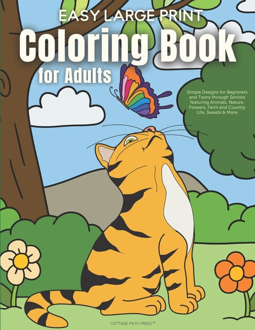 Easy Large Print Coloring Book for Adults: Simple Designs for Beginners and Teens through Seniors featuring Animals, Nature, Flowers, Farm and Country - Ingram