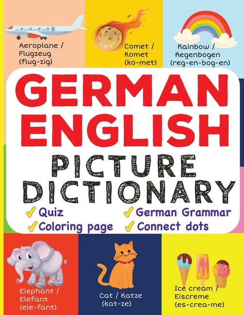 German English Picture Dictionary: Learn Over 500+ German Words & Phrases for Visual Learners ( Bilingual Quiz, Grammar & Color ) - Ingram