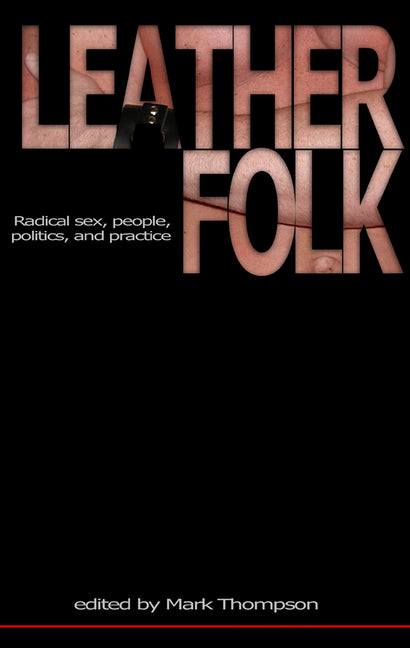Leatherfolk: Radical Sex, People, Politics, and Practice (Revised) - Ingram
