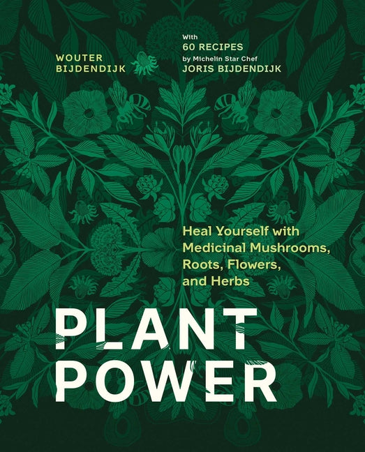 Plant Power: Heal Yourself with Medicinal Mushrooms, Roots, Flowers, and Herbs - Ingram